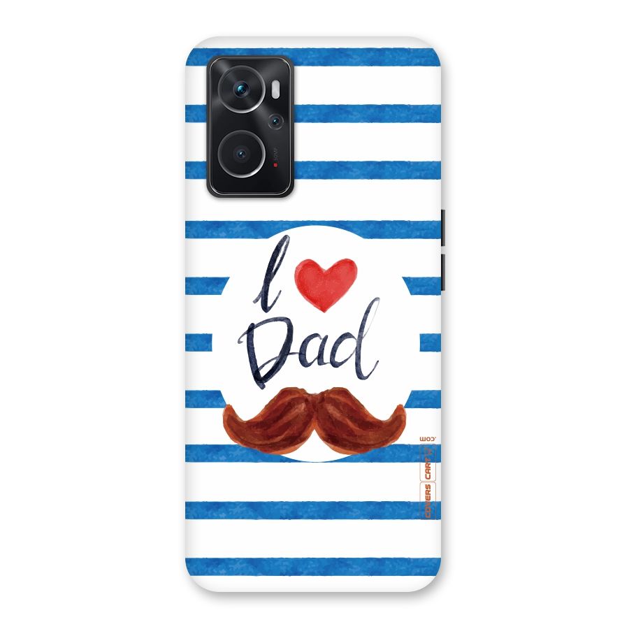 I Love Dad Back Case for Oppo K10 4G