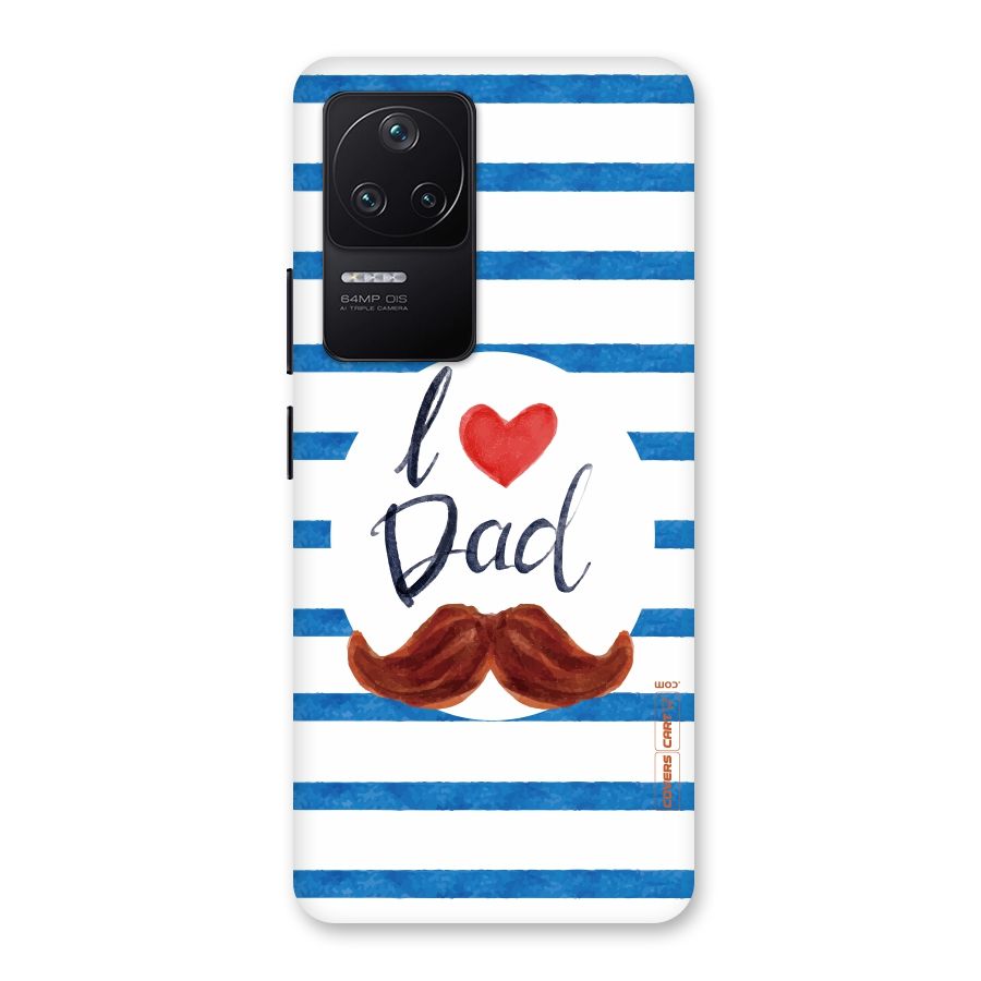 I Love Dad Back Case for Poco F4 5G