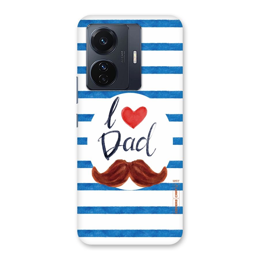 I Love Dad Back Case for Vivo T1 Pro
