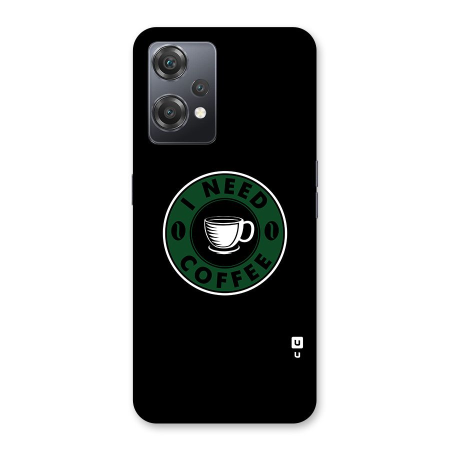 I Need Coffee Classic Back Case for OnePlus Nord CE 2 Lite 5G