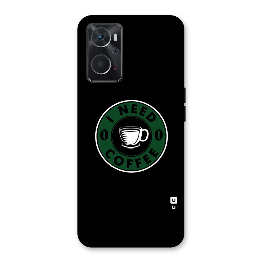 I Need Coffee Classic Back Case for Oppo K10 4G
