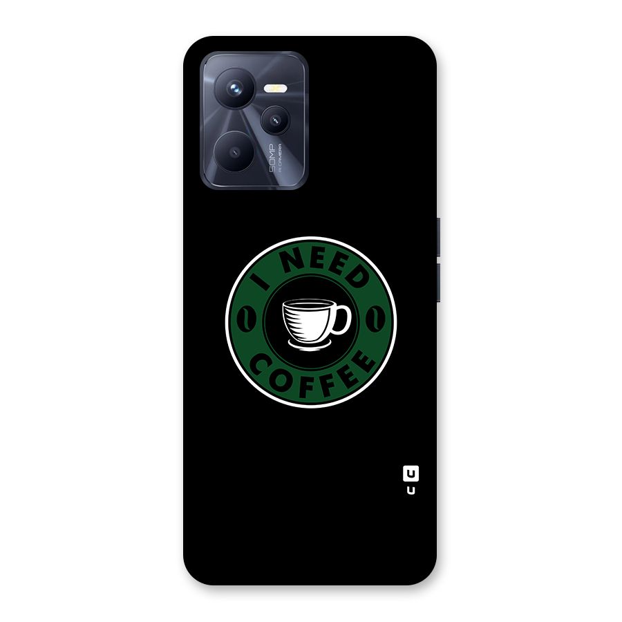 I Need Coffee Classic Back Case for Realme C35