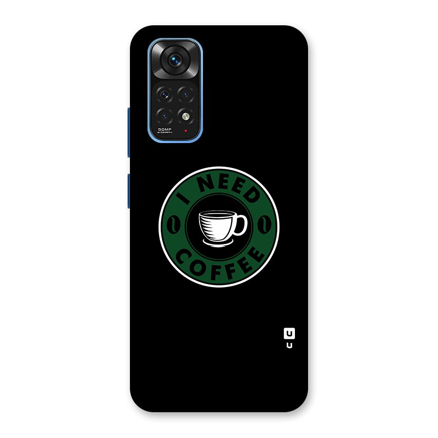 I Need Coffee Classic Back Case for Redmi Note 11S