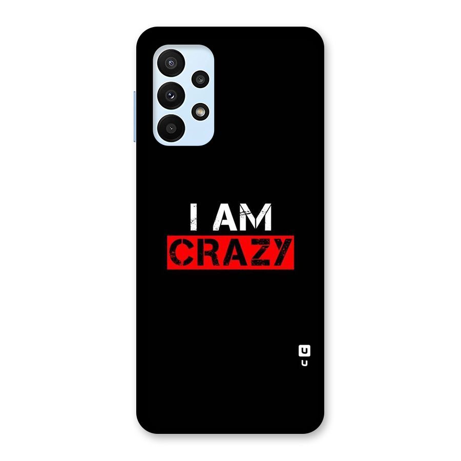I am Crazy Back Case for Galaxy A23
