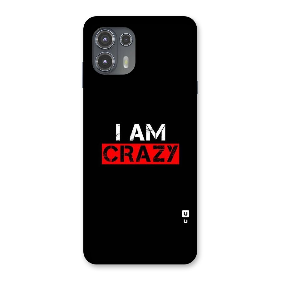 I am Crazy Back Case for Motorola Edge 20 Fusion