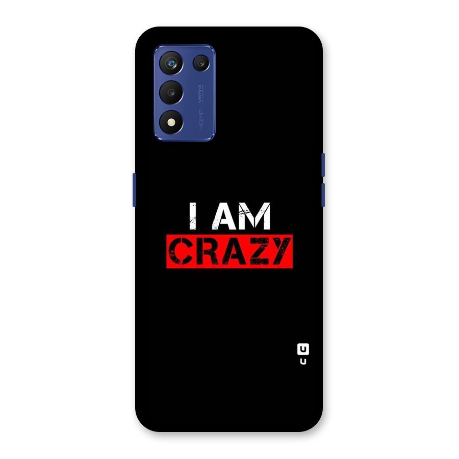 I am Crazy Back Case for Realme 9 5G Speed