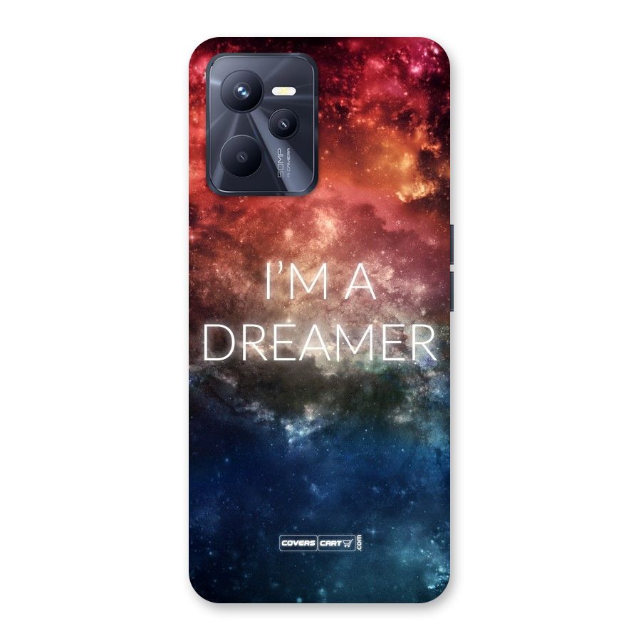 I am a Dreamer Back Case for Realme C35