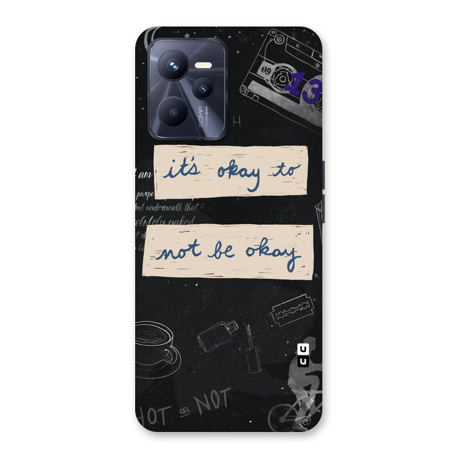 Its Okay Back Case for Realme C35