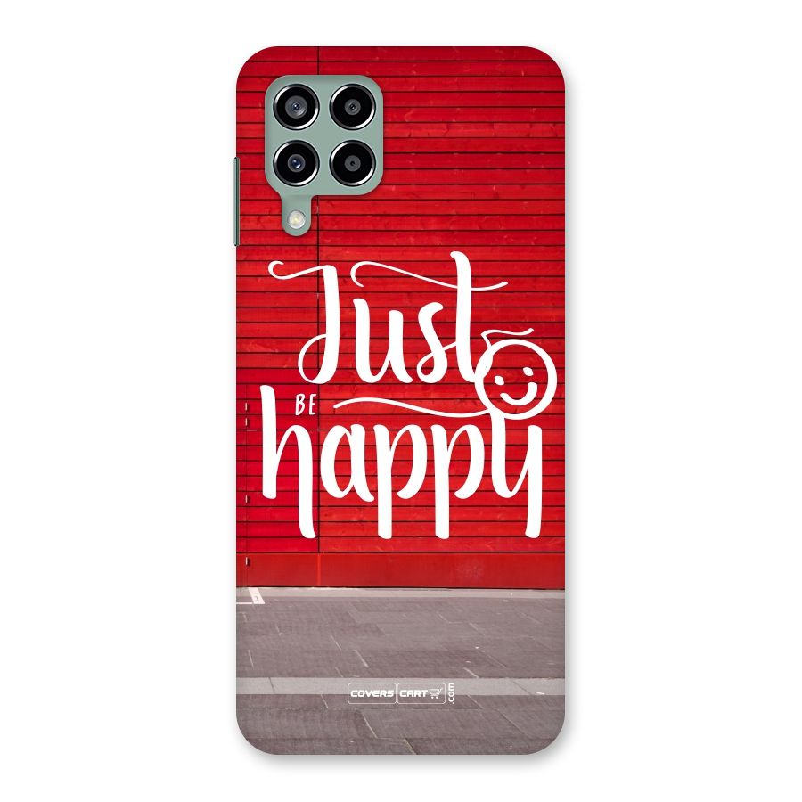 Just Be Happy Back Case for Galaxy M33