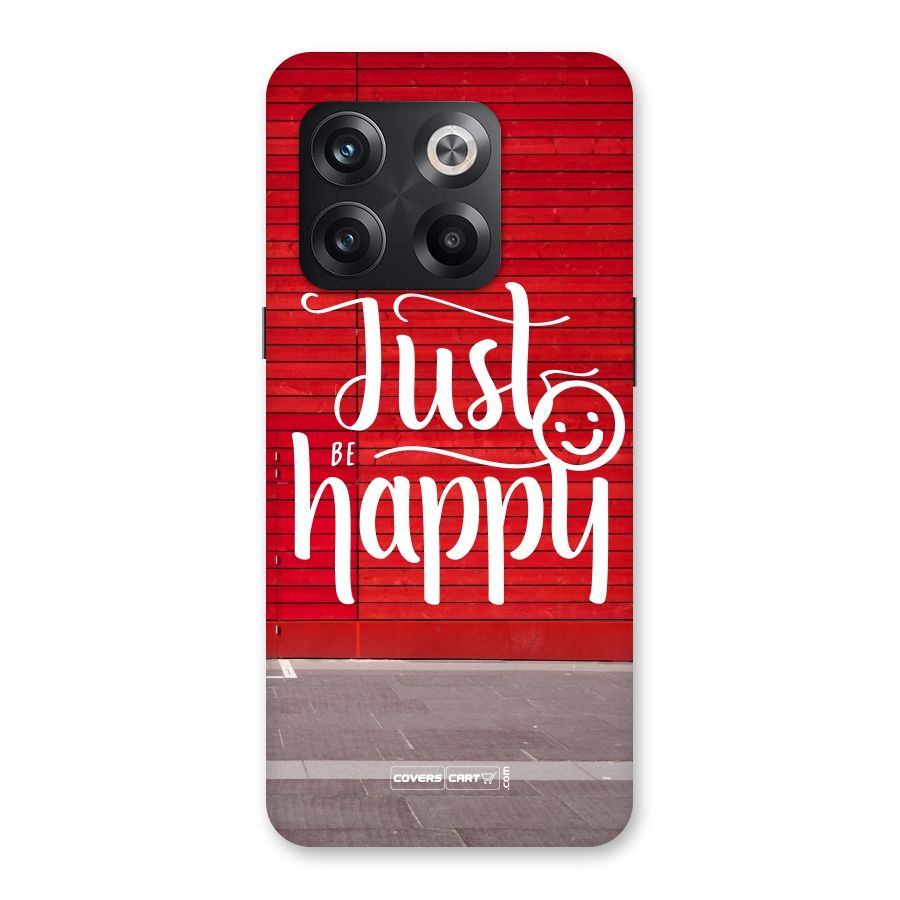 Just Be Happy Back Case for OnePlus 10T