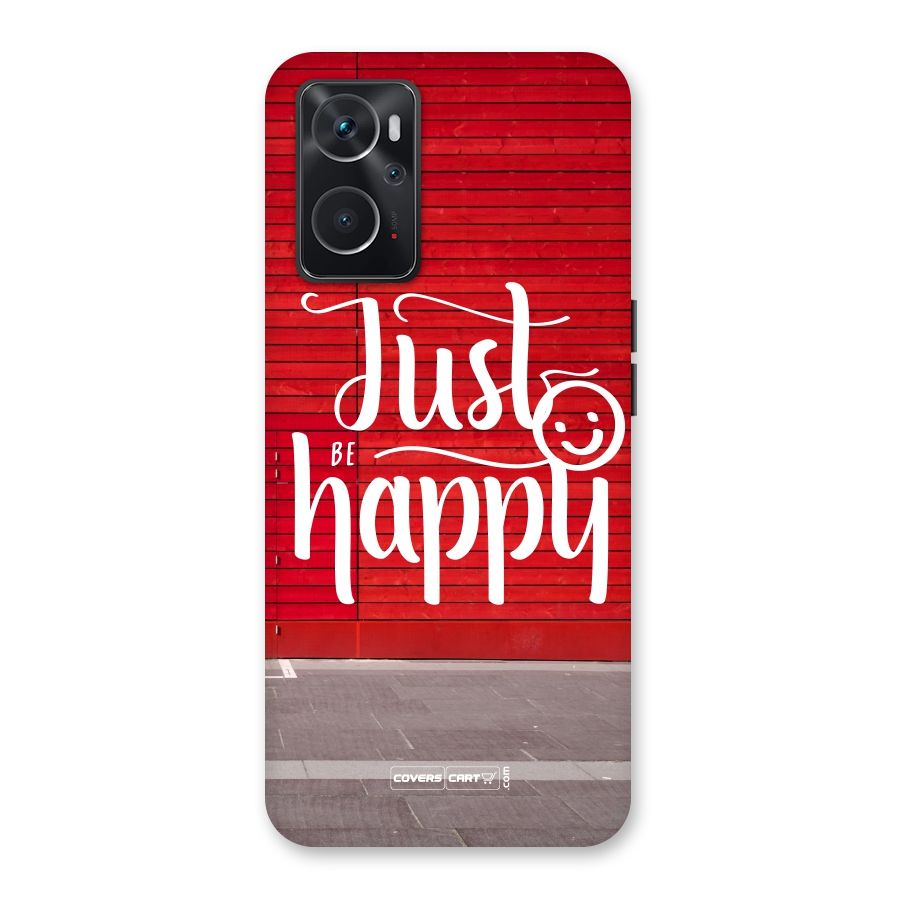 Just Be Happy Back Case for Oppo K10 4G