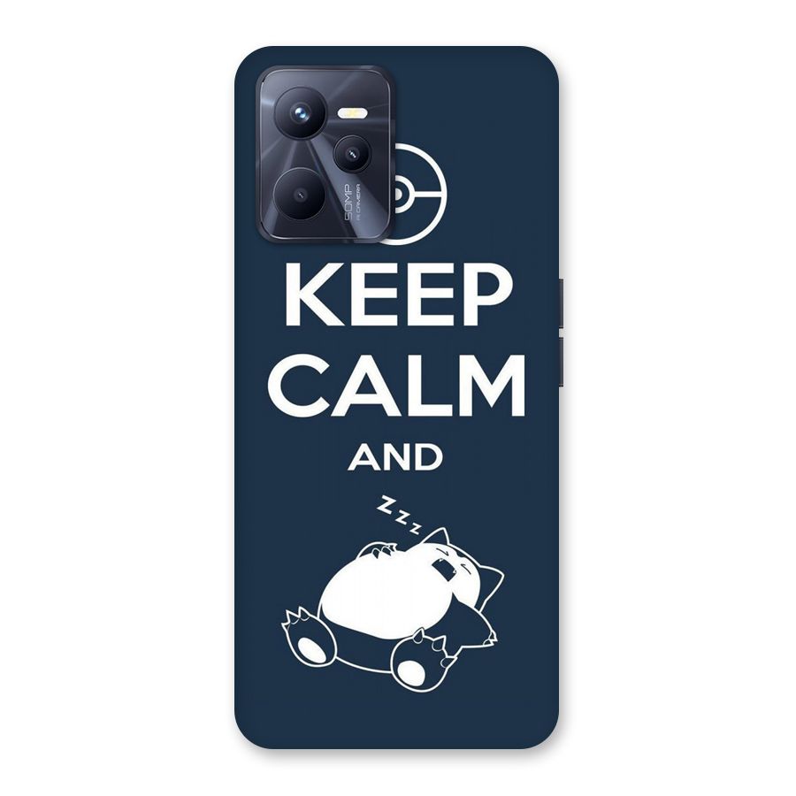 Keep Calm and Sleep Back Case for Realme C35