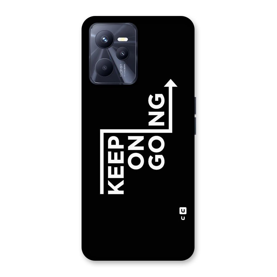 Keep On Going Back Case for Realme C35
