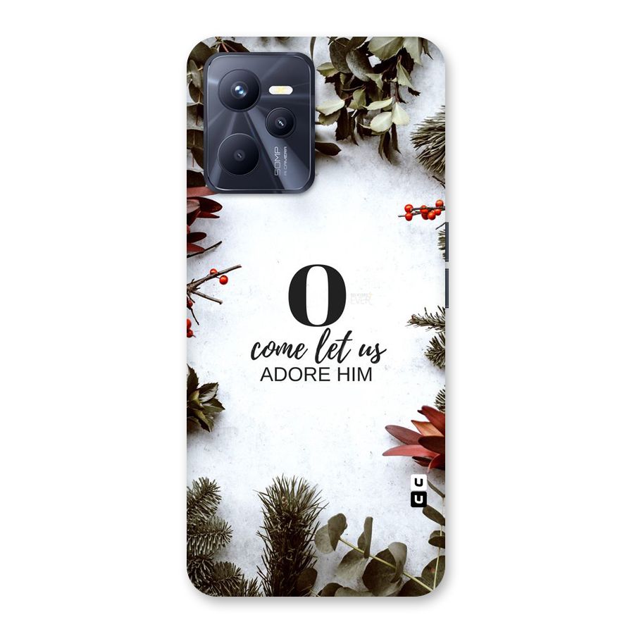 Lets Adore Him Back Case for Realme C35