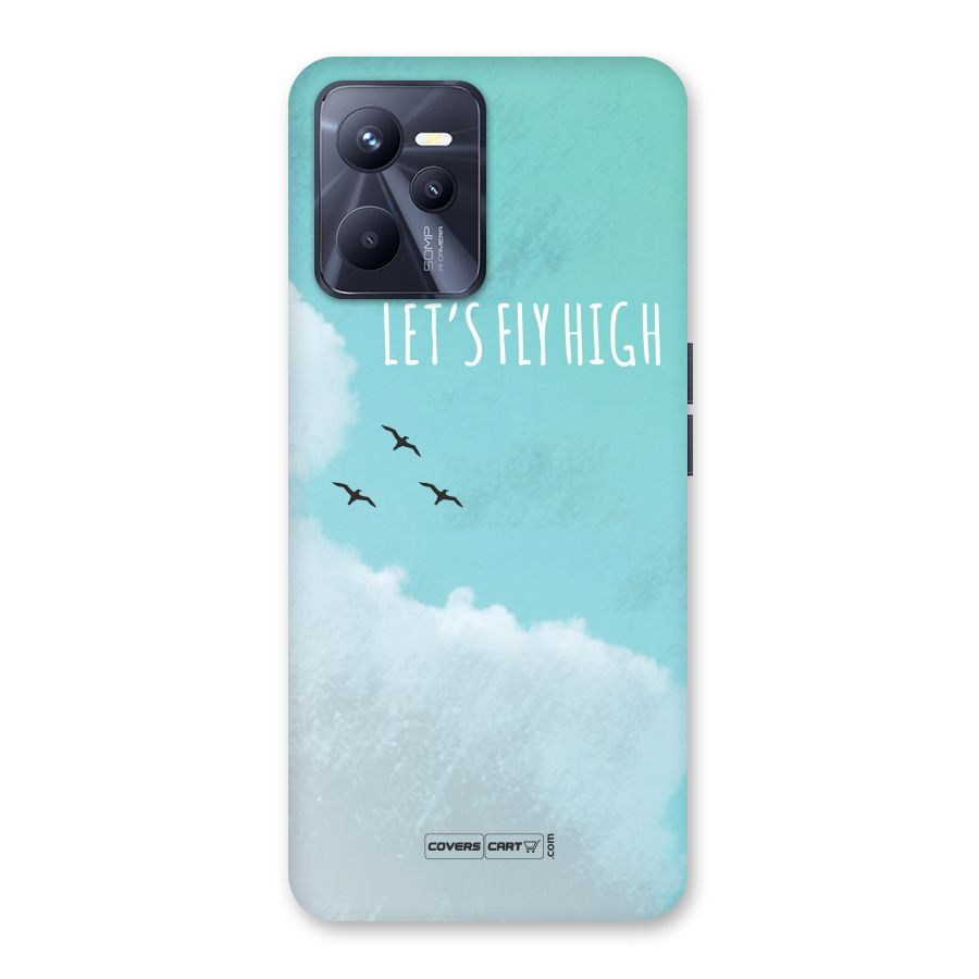 Lets Fly High Back Case for Realme C35