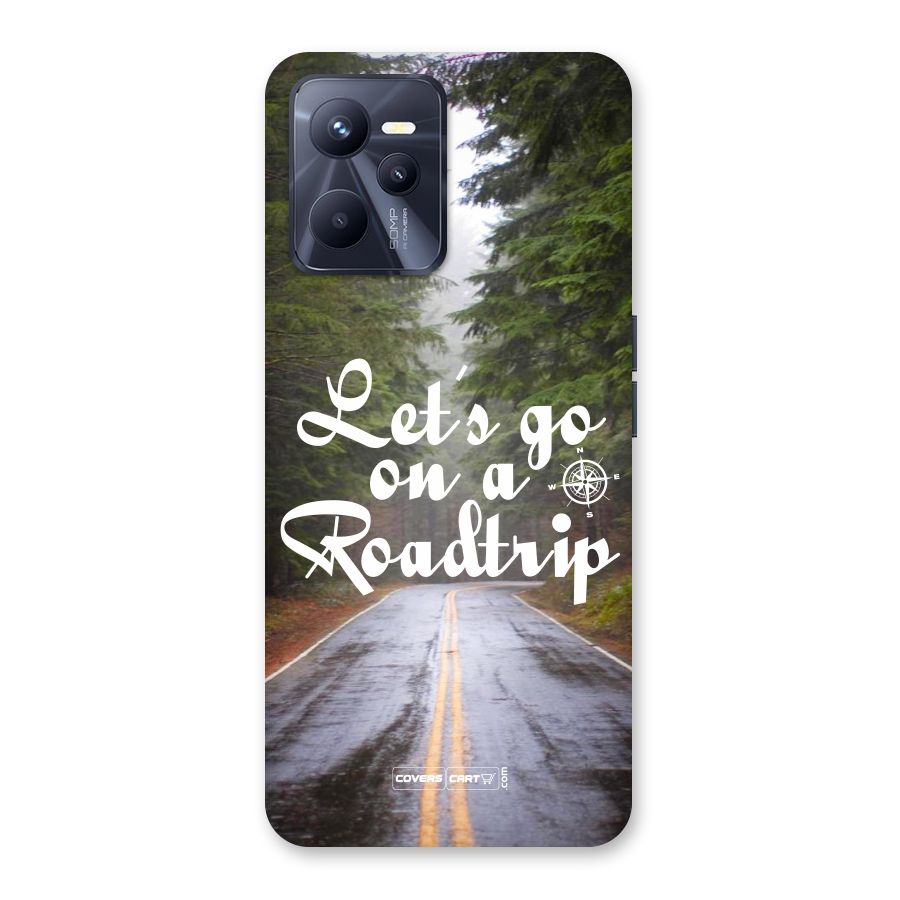 Lets go on a Roadtrip Back Case for Realme C35