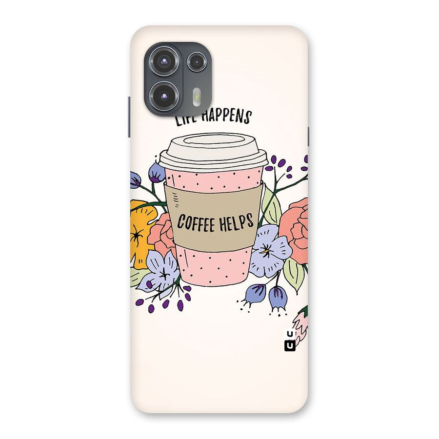 Life Happens Back Case for Motorola Edge 20 Fusion