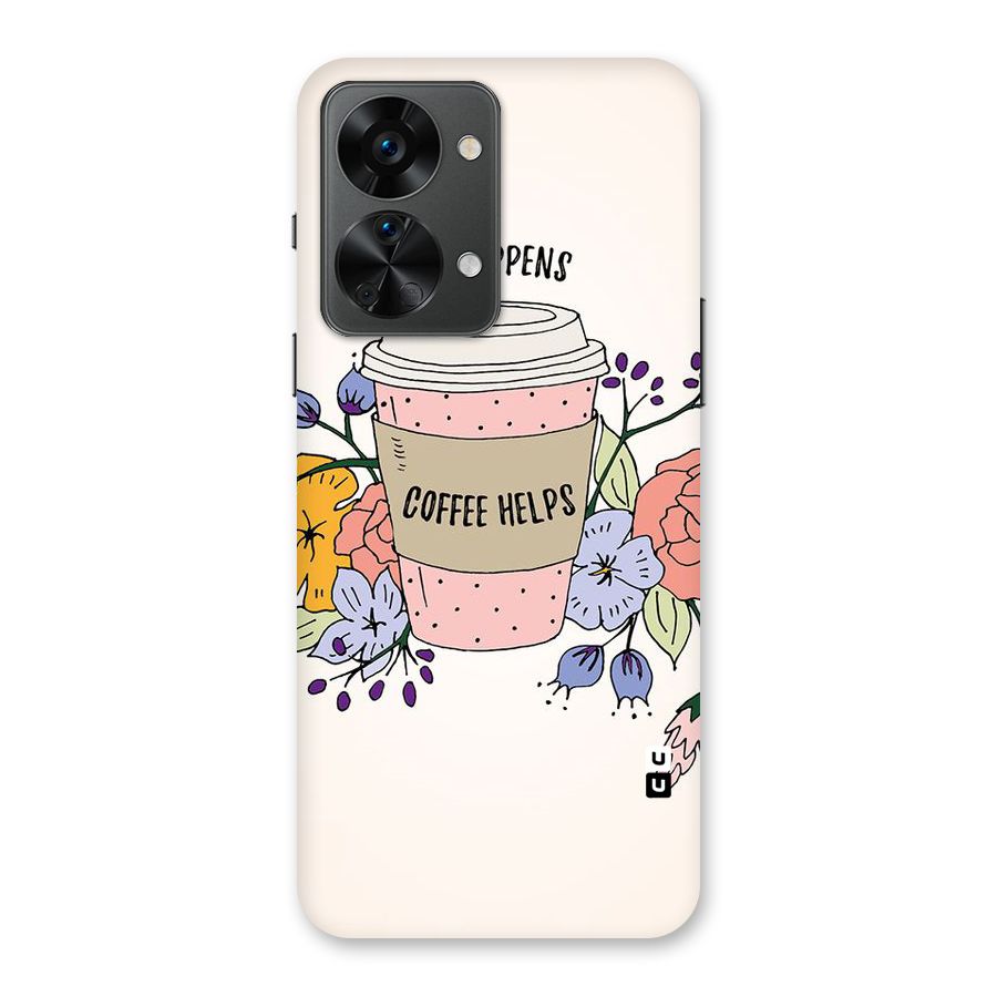 Life Happens Back Case for OnePlus Nord 2T