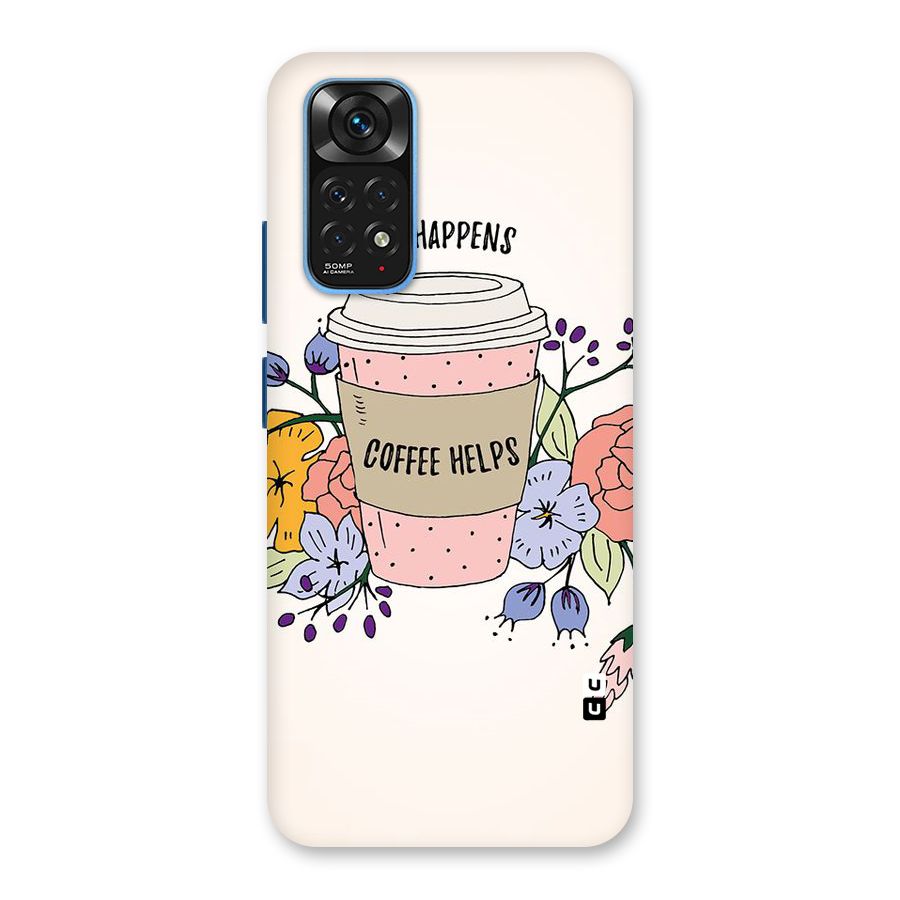 Life Happens Back Case for Redmi Note 11S