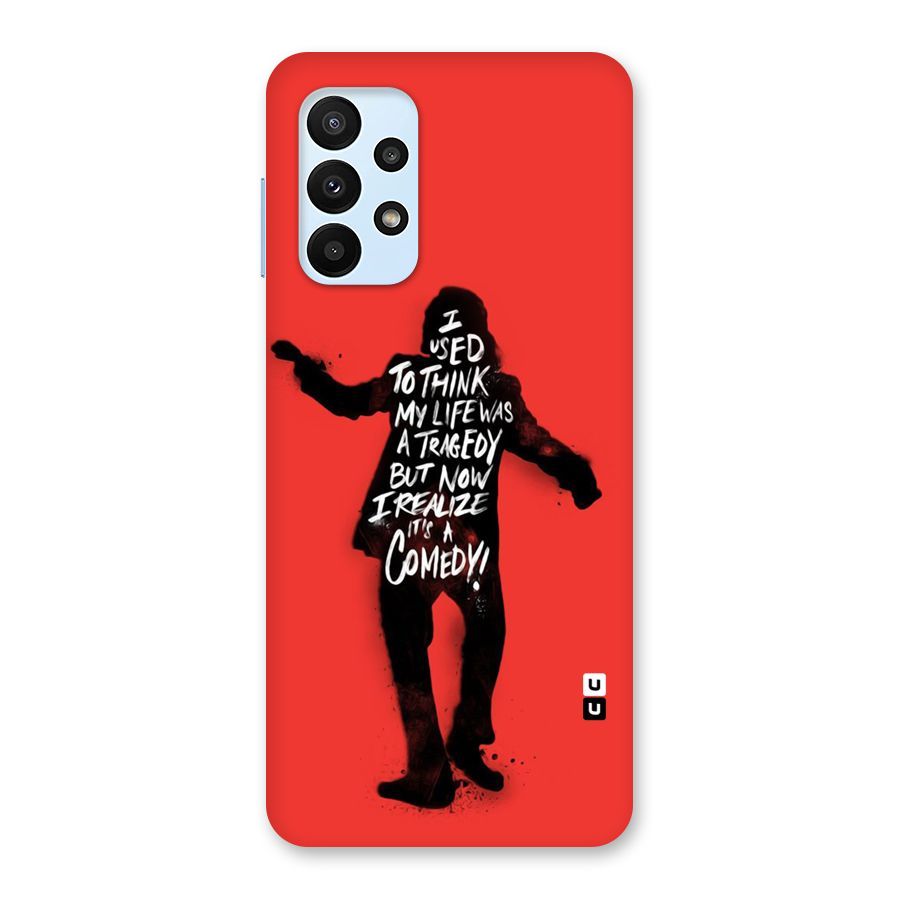 Life Tragedy Comedy Back Case for Galaxy A23