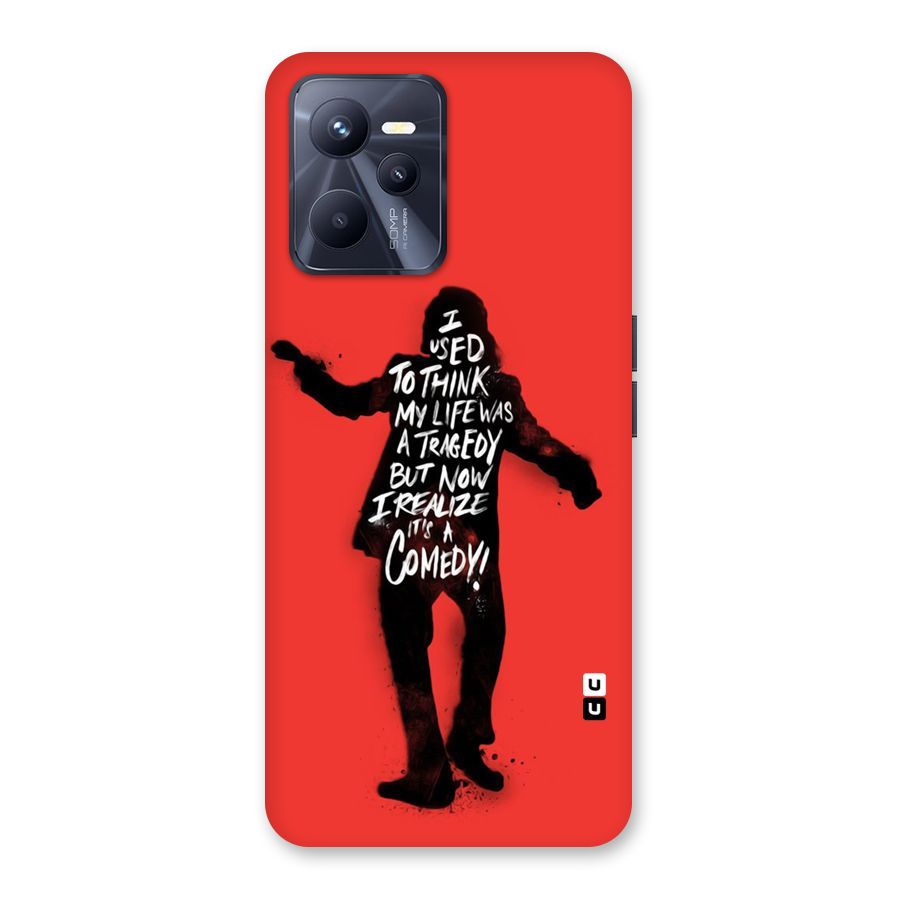 Life Tragedy Comedy Back Case for Realme C35