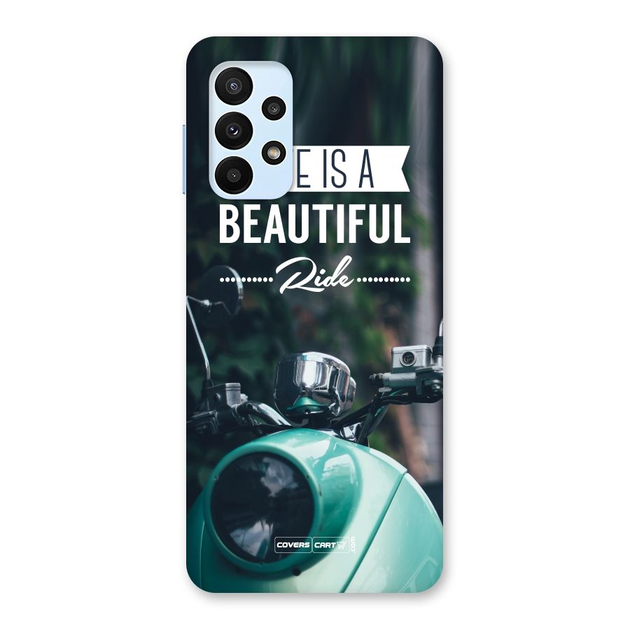 Life is a Beautiful Ride Back Case for Galaxy A23