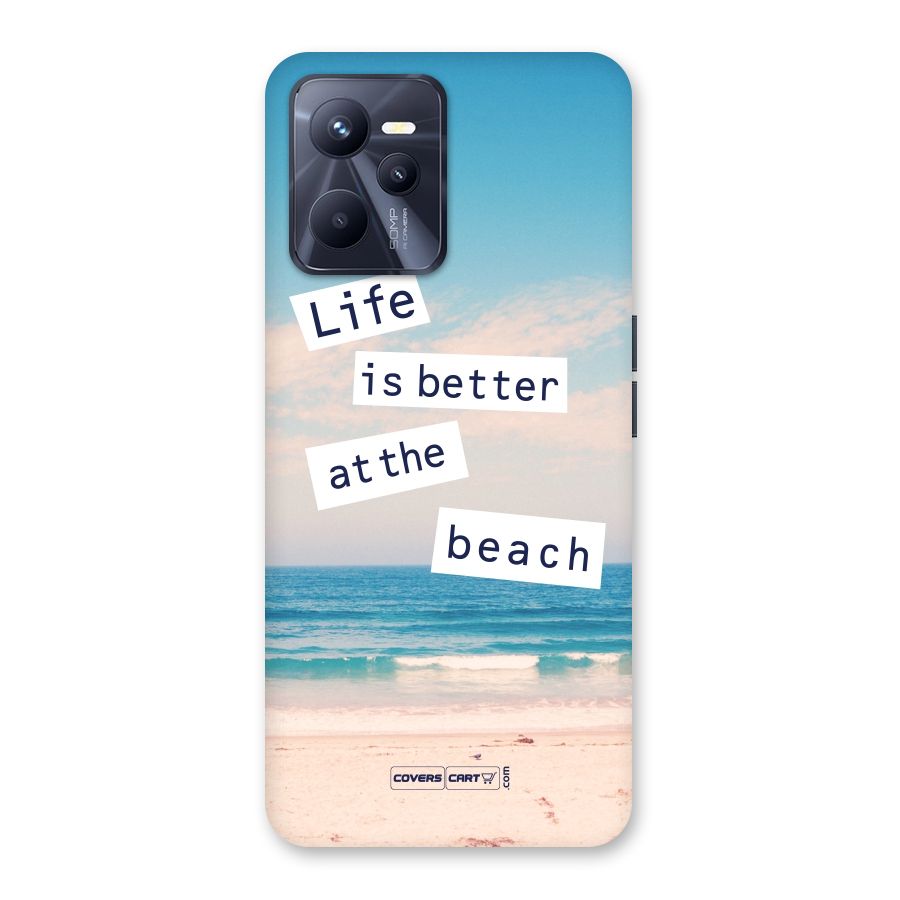 Life is better at the Beach Back Case for Realme C35