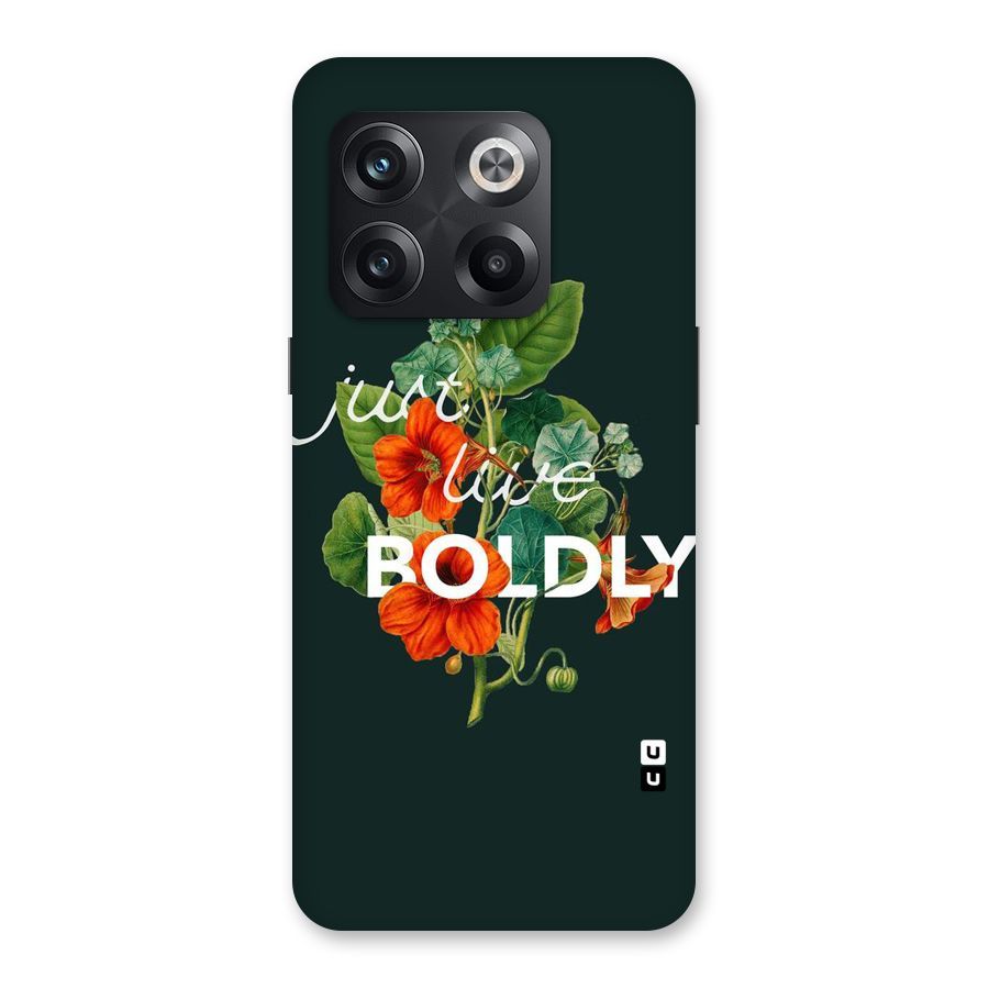 Live Boldly Back Case for OnePlus 10T