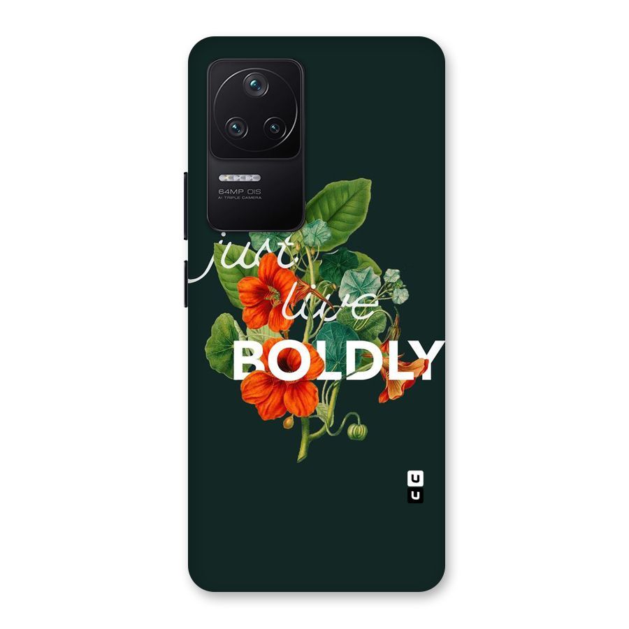 Live Boldly Back Case for Poco F4 5G