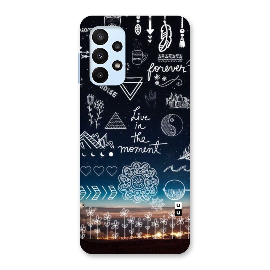 Live In The Moment Back Case for Galaxy A23