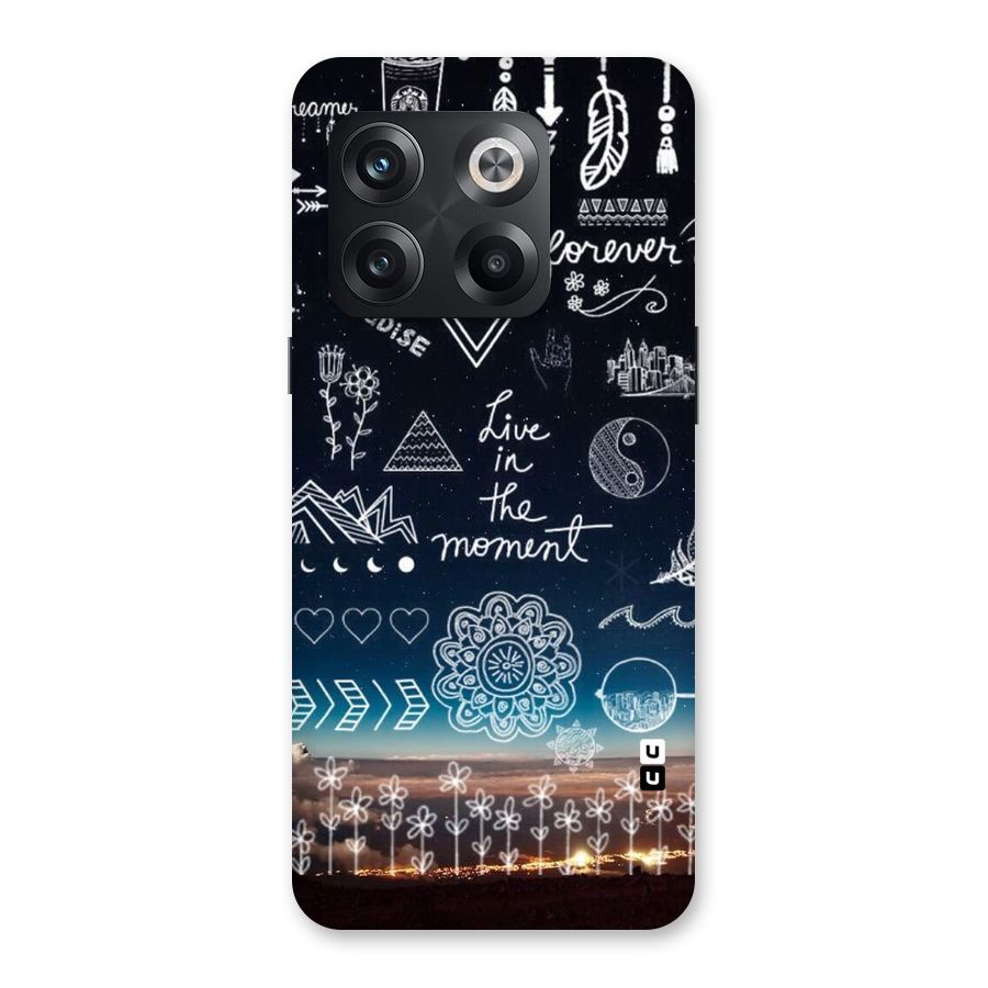 Live In The Moment Back Case for OnePlus 10T