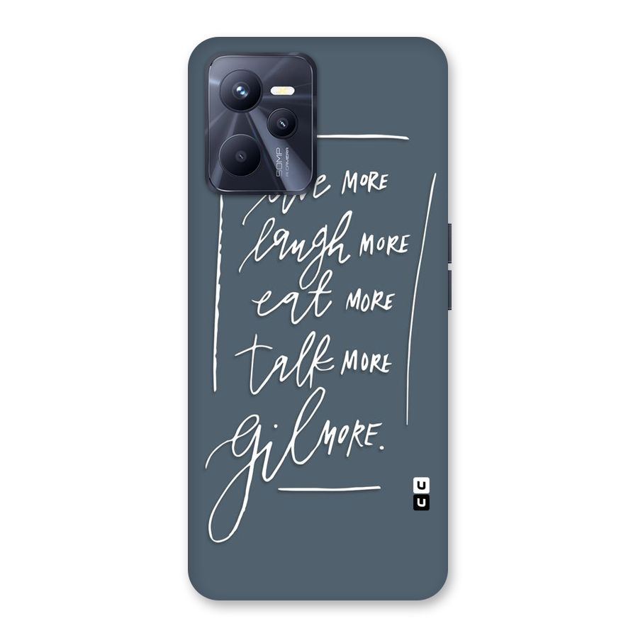 Live Laugh More Back Case for Realme C35