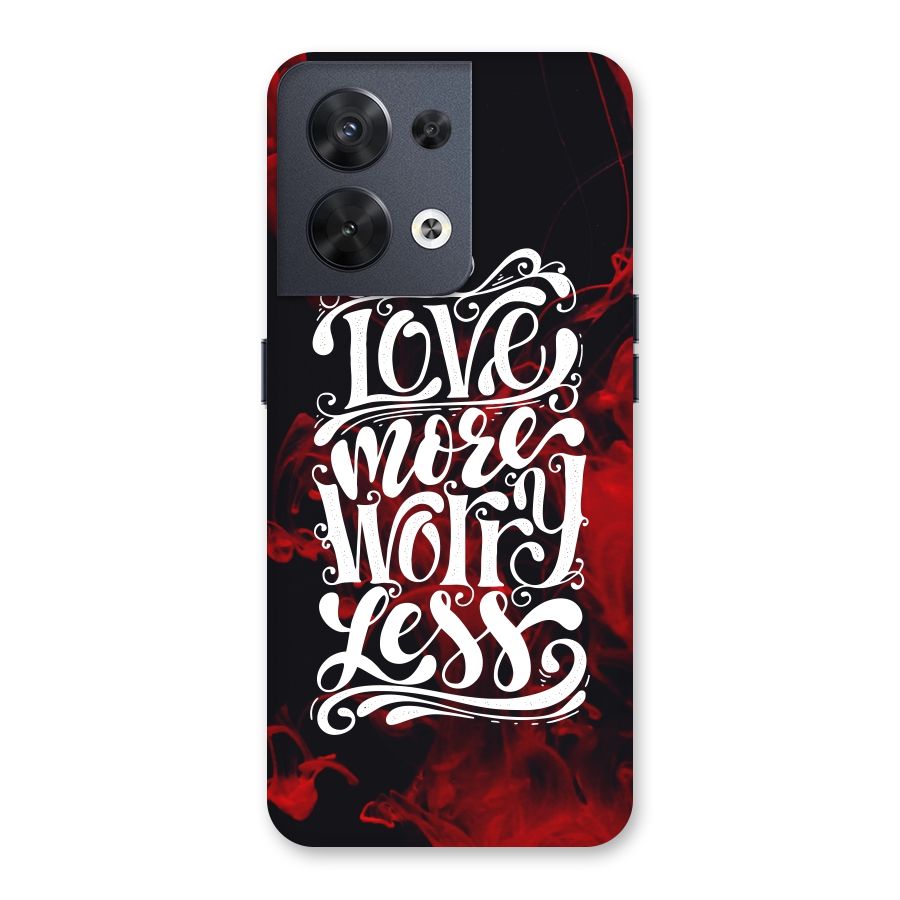 Love More Worry Less Back Case for Oppo Reno8 5G