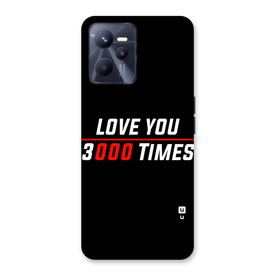 Love You 3000 Times Back Case for Realme C35