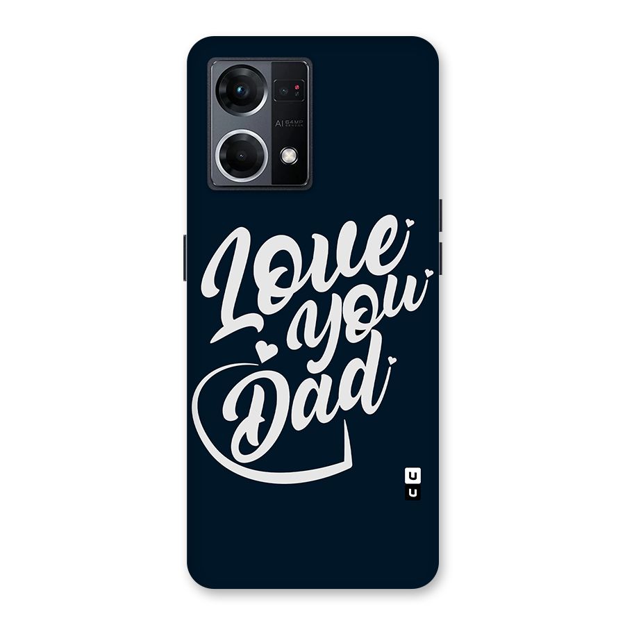 Love You Dad Glass Back Case for Oppo F21 Pro 5G