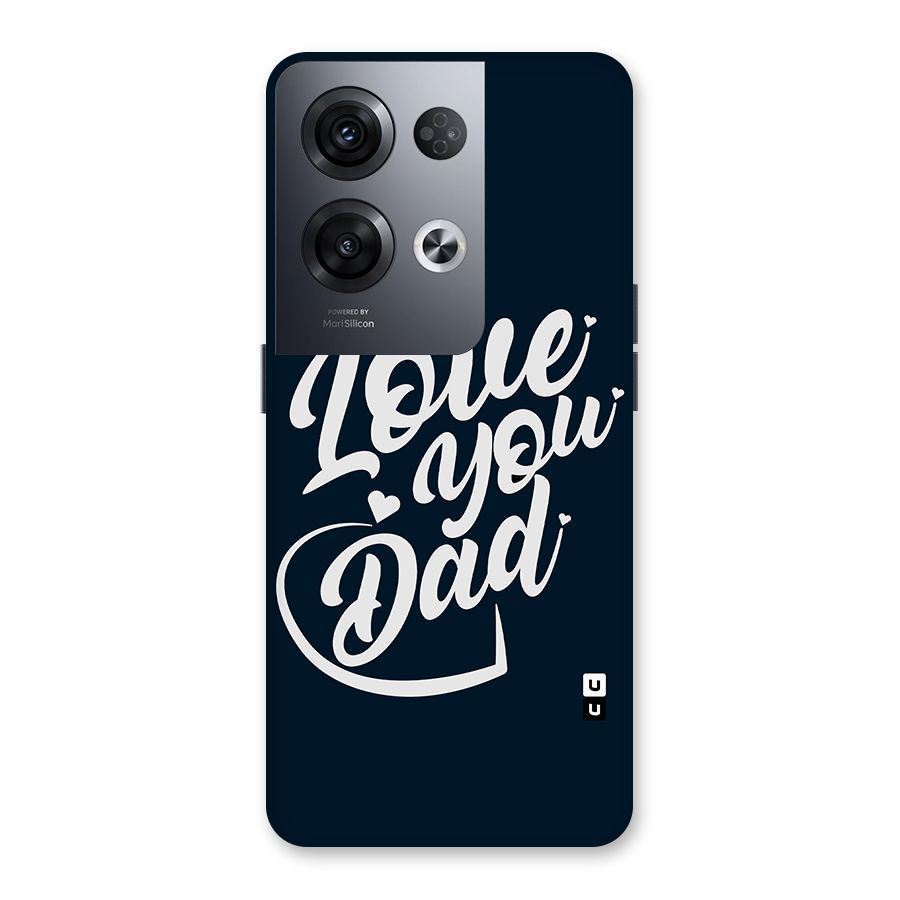 Love You Dad Back Case for Oppo Reno8 Pro 5G