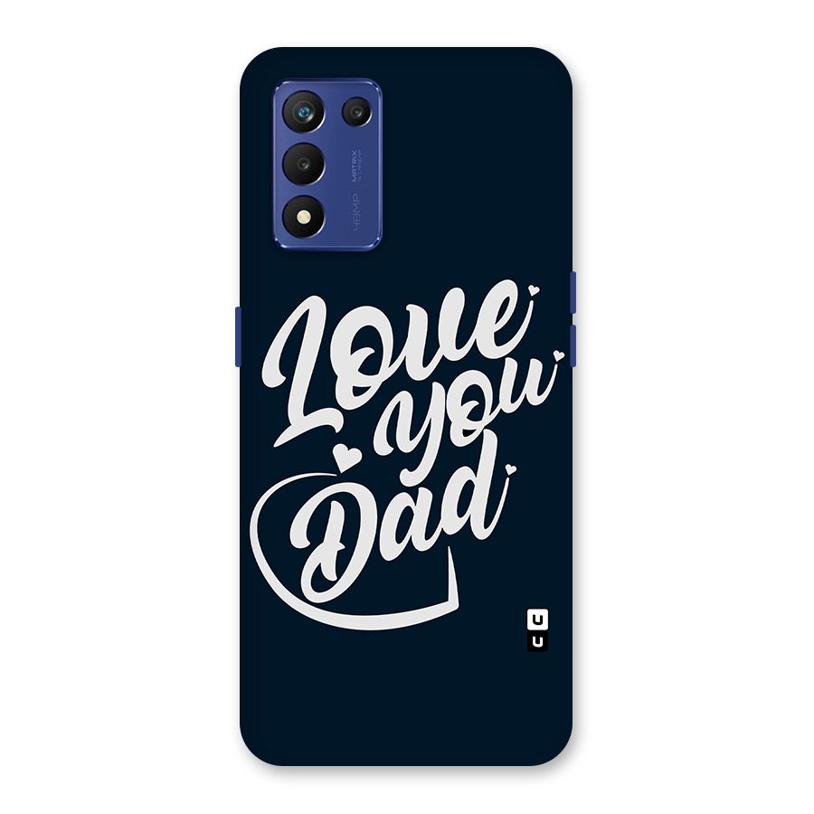 Love You Dad Back Case for Realme 9 5G Speed