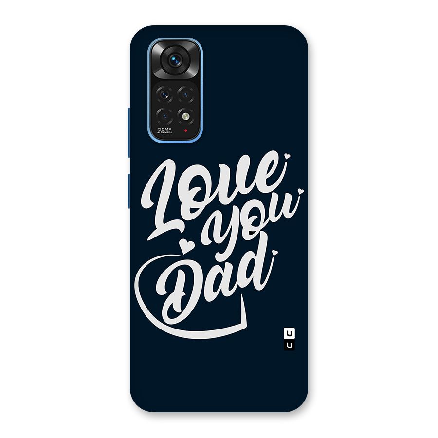 Love You Dad Back Case for Redmi Note 11S