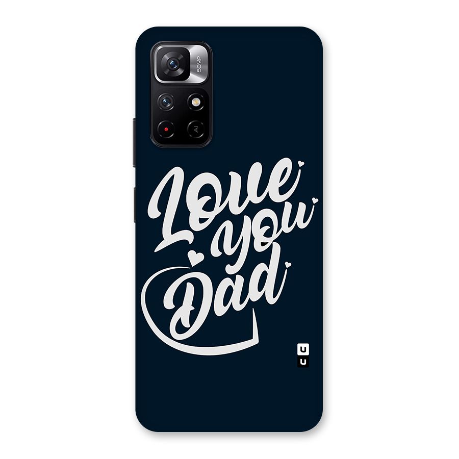 Love You Dad Back Case for Redmi Note 11T 5G