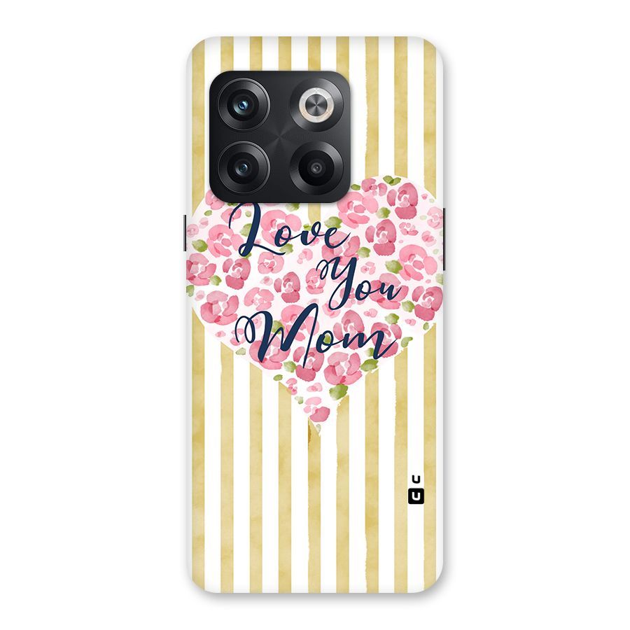 Love You Mom Back Case for OnePlus 10T