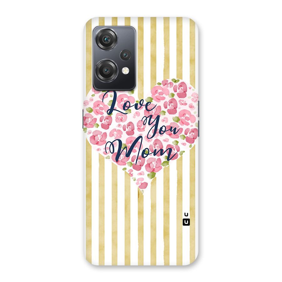 Love You Mom Back Case for OnePlus Nord CE 2 Lite 5G