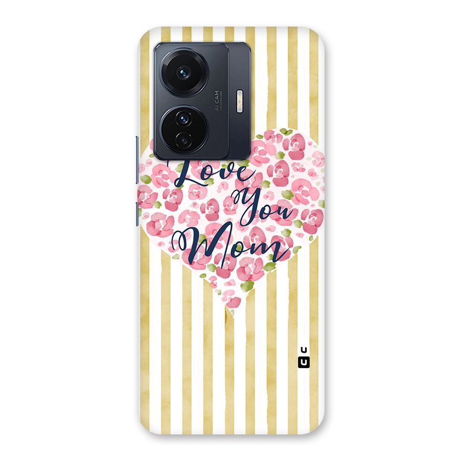 Love You Mom Back Case for Vivo T1 Pro