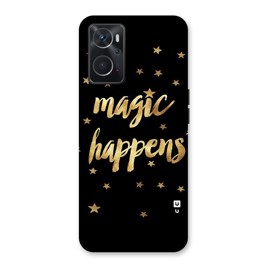 Magic Happens Back Case for Oppo K10 4G