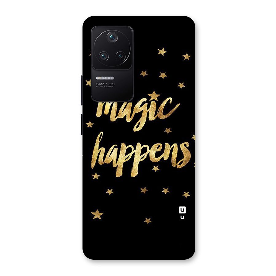 Magic Happens Back Case for Poco F4 5G