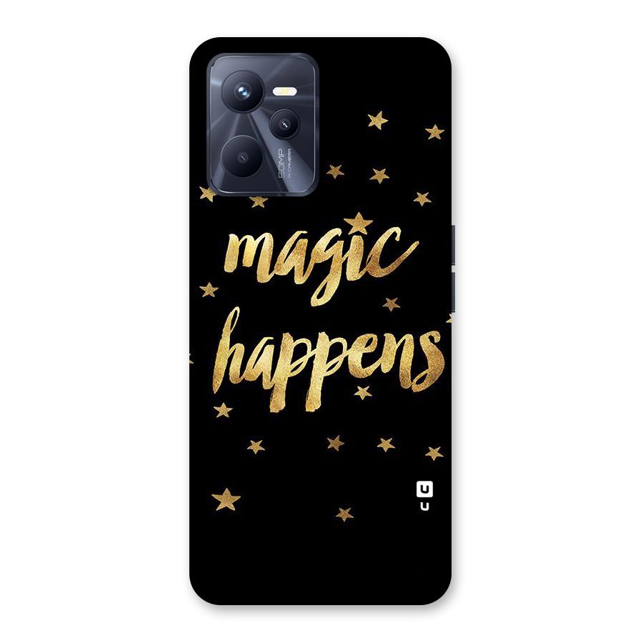 Magic Happens Back Case for Realme C35