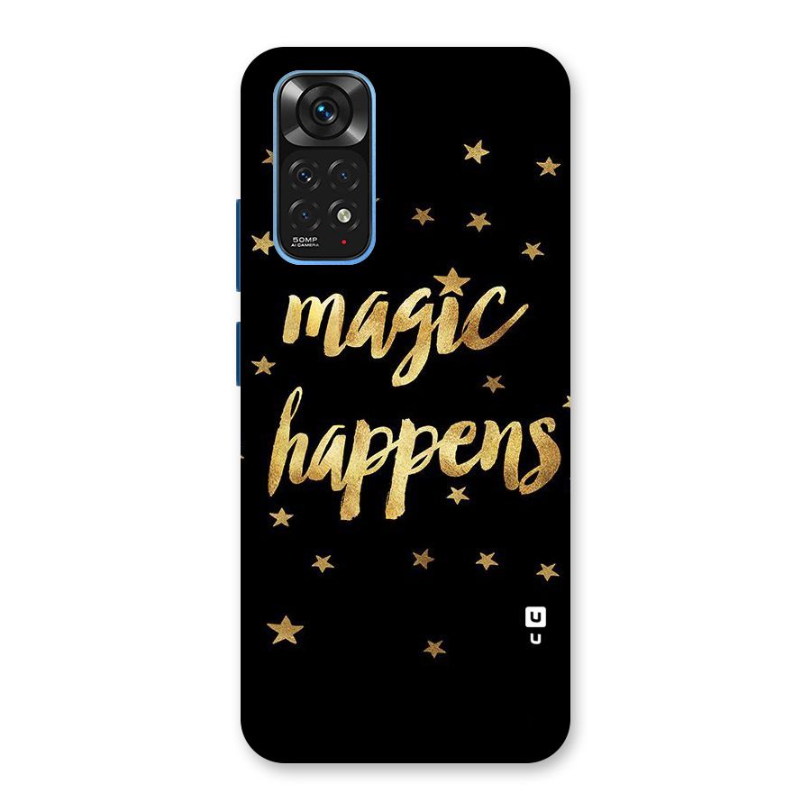 Magic Happens Back Case for Redmi Note 11S