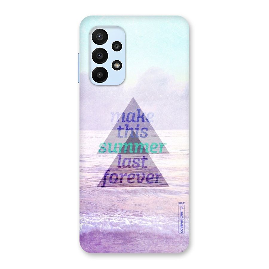 Make This Summer Last Forever Back Case for Galaxy A23