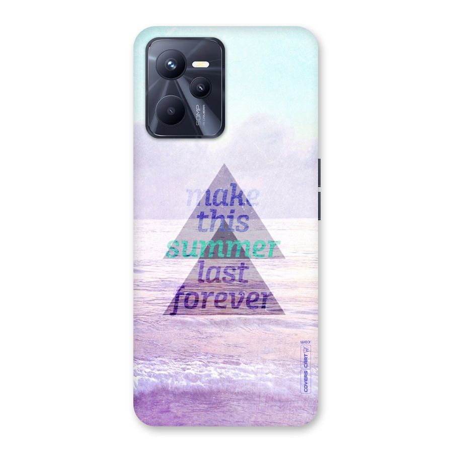 Make This Summer Last Forever Back Case for Realme C35
