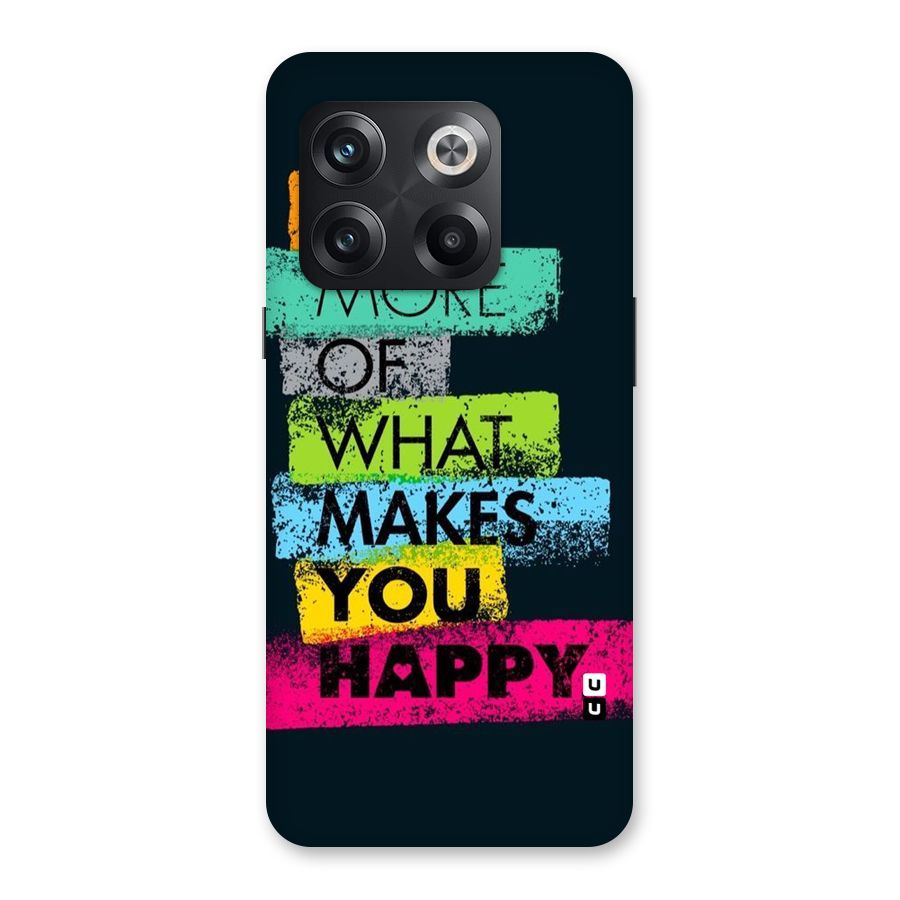 Makes You Happy Back Case for OnePlus 10T