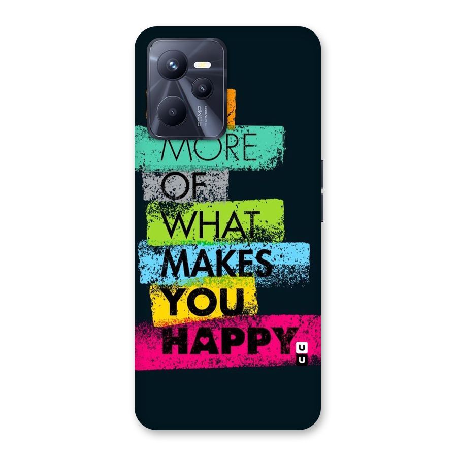 Makes You Happy Back Case for Realme C35